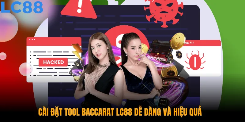 Cài đặt tool baccarat LC88 chỉ với vài bước đơn giản